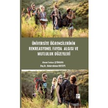 Gazi Kitabevi Üniversite Öğrencilerinin Rekreasyonel Fayda Algısı ve Mutluluk Düzeyleri