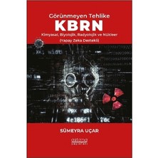 Astana Yayınları Görünmeyen Tehlike Kbrn - Kimyasal, Biyolojik, Radyolojik ve Nükleer (Yapay Zeka Destekli)