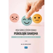 Nobel Akademik Yayıncılık Kısa Süreli Çözüm Odaklı Psikolojik Danışma - Vaka Örnekleriyle