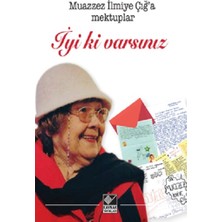 Kaynak Yayınları Iyi Ki Varsınız Muazzez Ilmiye Çığ’a Mektuplar Ciltsiz 84 Sayfa