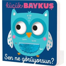 İndigo Çocuk Küçük Baykuş Sen Ne Görüyorsun? (Ciltli)