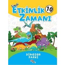 Pia Çocuk Yayınları Şimdi Etkinlik Zamanı 10 - Dinazor Parkı