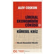 Cumhuriyet Kitapları Liberal Ekonominin Çöküşü - Küresel Kriz