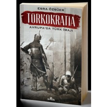 Kronik Kitap Türkokratia - Avrupa’da Türk Imajı