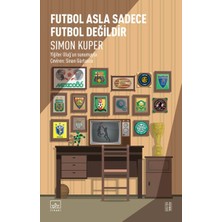 Bigelal Futbol Asla Sadece Futbol Değildir