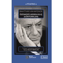 Bilge Tonyukuk Yayınları Özümüzü Kesen Kılıç