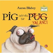 Beyaz Balina Yayınları Pig Adında Bir Yalancı