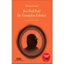 Yapı Kredi Yayınları Ben Pırıl Pırıl Bir Gemiydim Eskiden -– Özdemir Asaf 100 Yaşında