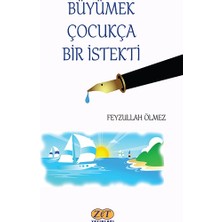 Zet Yayınları Büyümek Çocukça Bir Istekti