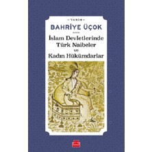 Kırmızı Kedi Yayınevi Islam Devletlerinde Türk Naibeler ve Kadın Hükümdarlar