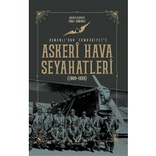 Karakum Yayınevi Askeri Hava Seyahatleri Osmanlı’dan Cumhuriyet’e