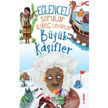 Koç Üniversitesi Yayınları Eğlenceli Sorular Ilginç Cevaplar - Büyük Kaşifler