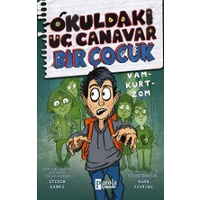 Parola Yayınları Okuldaki Üç Canavar Bir Çocuk Vam - Kurt - Zom