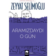 Eksik Parça Yayınları Aramızdaydı O Gün