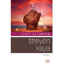 Neşeye Övgü Titreyen Kaya