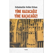 Dipnot Yayınları Yine Kazacağız, Yine Kaçacağız!