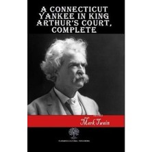 Platanus Publishing A Connecticut Yankee In King Arthurs Court Complete