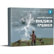 Kırmızı Ada Yayınları Elektriği Keşfeden Benjamin Franklin - Çocuklar Için Kaşifler ve Mucitler Serisi 5