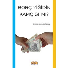 Zet Yayınları Borç Yiğidin Kamçısı Mı?