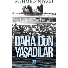 Ötüken Neşriyat Daha Dün Yaşadılar