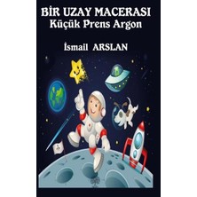 Platanus Publishing Bir Uzay Macerası - Küçük Prens Argon
