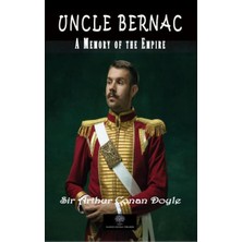 Platanus Publishing Uncle Bernac A Memory Of The Empire