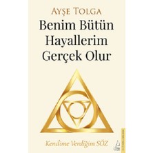 Destek Yayınları Benim Bütün Hayallerim Gerçek Olur Ayşe Tolga 200 Sayfa Ciltsiz Kitap