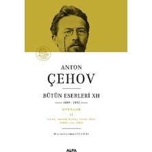 Alfa Yayınları Anton Çehov Bütün Eserleri Xıı 1889-1892 (Ciltli)