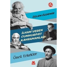 Kırmızı Kedi Yayınevi Ilham Veren Cumhuriyet Kahramanları - Öncü Erkekler