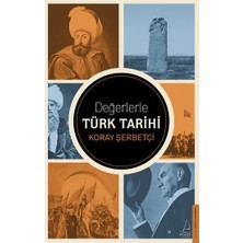 Destek Yayınları Değerlerle Türk Tarihi