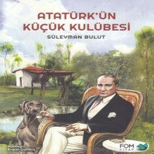 Colezium Atatürk'ün Küçük Kulübesi
