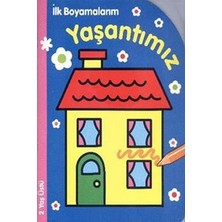 Parıltı Yayınları Ilk Boyamalarım : Yaşantımız