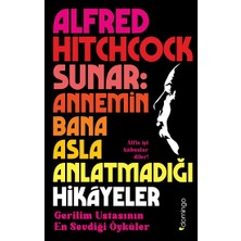 Domingo Yayınevi Alfred Hitchcock Sunar: Annemin Bana Asla Anlatmadığı Hikâyeler - Gerilim Ustasının En Sevdiği Öyküler