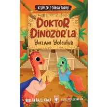 Timaş Çocuk Doktor Dinozor'la Yazıya Yolculuk - Keşiflerle Dünya Tarihi 2