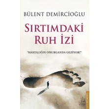 Destek Yayınları Sırtımdaki Ruh İzi Bülent Demircioğlu 376 Sayfa Ciltsiz Kitap