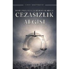 Astana Yayınları Toplumsal ve Hukuki Boyutlarıyla Cezasızlık Algısı