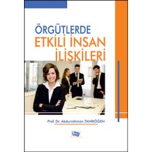 Anı Yayıncılık Örgütlerde Etkili Insan Ilişkileri