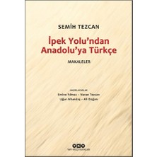 Yapı Kredi Yayınları Ipek Yolu’ndan Anadolu’ya Türkçe – Makaleler