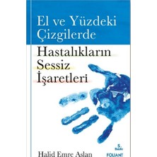 Foliant Yayınları El ve Yüzdeki Çizgilerde Hastalıkların Sessiz Işaretleri