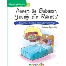Mandolin Yayınları Pedagojik Öyküler: 23 - Annem ile Babamın Yatağı En Rahatı!