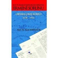 Srt Yayınları Rus ve Ermeni Kaynakları Işığında Ermeni Sorunu Ortaya Çıkış Süreci 1678-1914