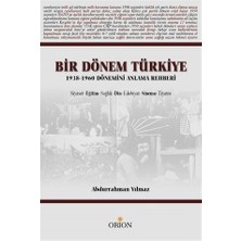 Orion Kitabevi Bir Dönem Türkiye 1938-1960 Dönemini Anlama Rehberi
