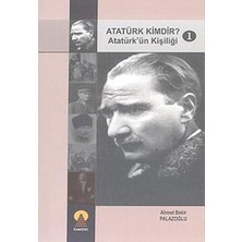 Ebabil Atatürk Kimdir? 1 -Atatürk'ün Kişiliği-