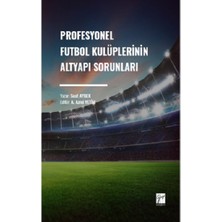 Gazi Kitabevi Profesyonel Futbol Kulüplerinin Altyapı Sorunları