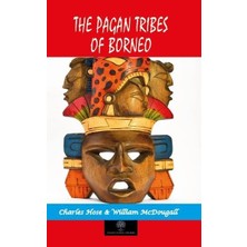 Platanus Publishing The Pagan Tribes Of Borneo