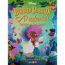 Beta Kids Bibbidi Bobbidi Akademisi Ophelia ve Peri Gezisi