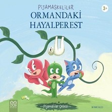 1001 Çiçek Kitaplar Pijamaskeliler Ormandaki Hayalperest