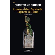 Yapı Kredi Yayınları Osmanlı – Islam Sanatında Tapınma ve Tılsım