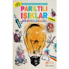 The Çocuk Acayip Bilim ve Eğlenceli Deneyler - Parıltılı Işıklar ve Özellikleri