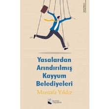 Karina Yayınevi Yasalardan Arındırılmış Kayyum Belediyeleri